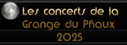 Les concerts de la  Grange du Phaux  2025